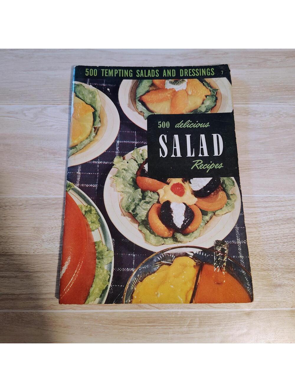 Vintage 1950 500 Delicious Salad Recipes Cookbook